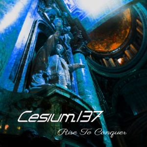 Cesium_137 - Rise To Conquer i gruppen CD hos Bengans Skivbutik AB (3013906)