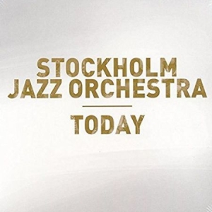 Stockholm Jazz Orchestra - Today i gruppen CD hos Bengans Skivbutik AB (3014034)