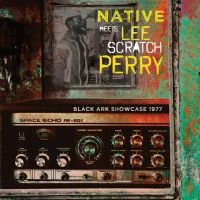 Native Meets Lee Scratch Perry - Black Ark Showcase 1977 i gruppen CD hos Bengans Skivbutik AB (3025072)