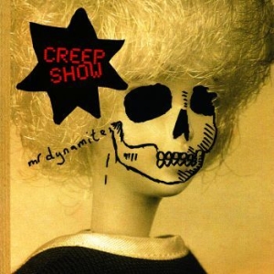 Creep Show - Mr Dynamite i gruppen VI TIPSER / Julegavetips CD hos Bengans Skivbutik AB (3025158)