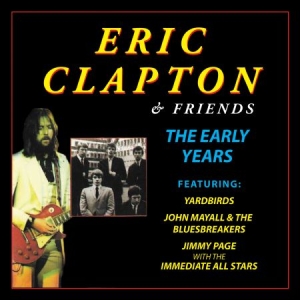 Clapton Eric - Eric Clapton And Friends The Early i gruppen CD hos Bengans Skivbutik AB (3034450)