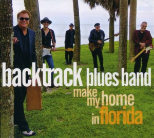 Backtrack Blues Band - Make My Home In Florida (+Dvd) i gruppen CD hos Bengans Skivbutik AB (3034526)