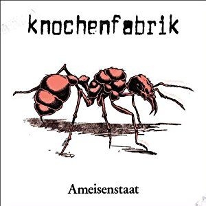 Knochenfabrik - Ameisenstaat (Reissue) i gruppen CD hos Bengans Skivbutik AB (3034543)