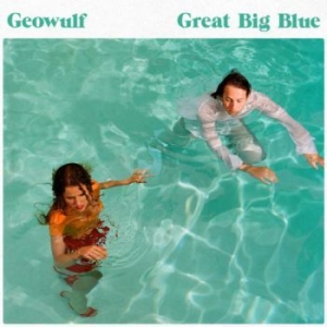 Geowulf - Great Big Blue i gruppen CD hos Bengans Skivbutik AB (3034780)