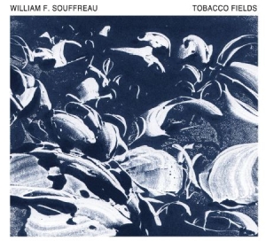 Souffreau William - Tobacco Fields i gruppen CD hos Bengans Skivbutik AB (3034782)