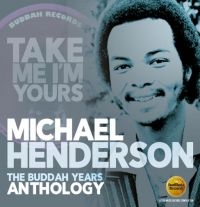 Henderson Michael - Take Me I'm Yours:Buddah Years Anth i gruppen CD hos Bengans Skivbutik AB (3034828)