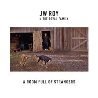 J.W. & The Royal Family Roy - Room Full Of Strangers i gruppen CD hos Bengans Skivbutik AB (3034883)