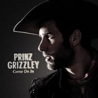 Prinz Grizzley - Come On In i gruppen CD hos Bengans Skivbutik AB (3034886)