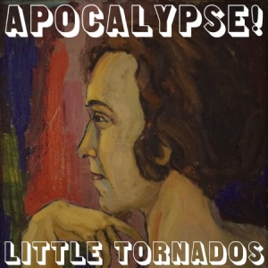 Little Tornados - Apocalypse! i gruppen CD hos Bengans Skivbutik AB (3035249)