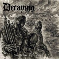 Decaying - To Cross The Line i gruppen CD hos Bengans Skivbutik AB (3036439)