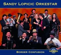 Sandy Lopicic Orkestar - Border Confusion i gruppen CD hos Bengans Skivbutik AB (3041976)