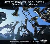 Gypsy Groovz Orchestra - Goes Tuttimundi i gruppen CD hos Bengans Skivbutik AB (3042038)