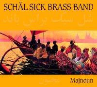 Schäl Sick Brass Band - Schäl Sick Brass Band -Majnoun i gruppen CD hos Bengans Skivbutik AB (3042047)