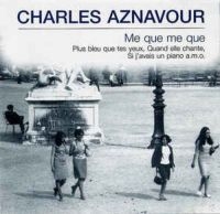 Aznavour Charles - Me Que Me Que i gruppen CD hos Bengans Skivbutik AB (3042368)