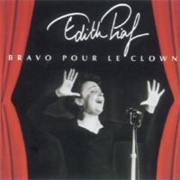 Piaf Edith - Bravo Pour Le Clown i gruppen CD hos Bengans Skivbutik AB (3042382)