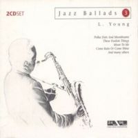 Young Lester - Jazz Ballads 3 - Lester Young i gruppen CD hos Bengans Skivbutik AB (3042449)