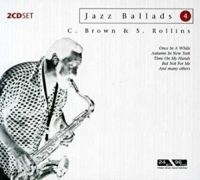 Rollins Sonny/Charles Brown - Jazz Ballads 4 -Sonny Rollins i gruppen CD hos Bengans Skivbutik AB (3042450)