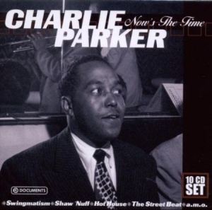 Parker Charlie - Now's The Time i gruppen CD hos Bengans Skivbutik AB (3042573)