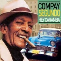 Compay Segundo - Hey Caramba i gruppen CD hos Bengans Skivbutik AB (3042670)