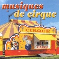 Blandade Artister - Les Musiques Du Cirque i gruppen CD hos Bengans Skivbutik AB (3042687)