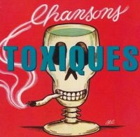 Blandade Artister - Chansons Toxique i gruppen CD hos Bengans Skivbutik AB (3042704)