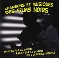 Blandade Artister - Chansons Et Musique Des Films Noirs i gruppen CD hos Bengans Skivbutik AB (3042768)