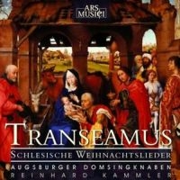 Augsburger Domsingknaben/Kammler - Transeamus (Schlesisch.Weihn.) i gruppen CD hos Bengans Skivbutik AB (3042988)