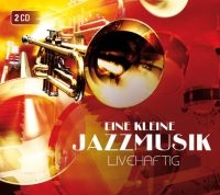 Eine Kleine Jazzmusik - Jazzmusik - Livehaftig i gruppen CD hos Bengans Skivbutik AB (3043268)