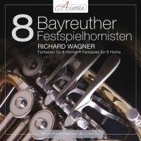 Bayreuther Festspielhornisten - Wagner: Fantasien Für 8 Hörner i gruppen CD hos Bengans Skivbutik AB (3043346)