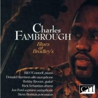 Fambrough Charles - Blues At Bradleys i gruppen CD hos Bengans Skivbutik AB (3043495)