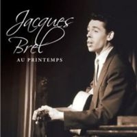 Brel Jacques - Au Printemps i gruppen CD hos Bengans Skivbutik AB (3043520)