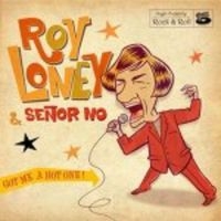 Loney Roy  & Seðor No - Got Me A Hot One! i gruppen VINYL hos Bengans Skivbutik AB (3044190)