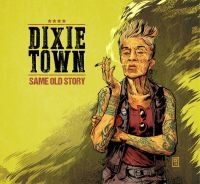 Dixie Town - Same Old Story i gruppen VINYL hos Bengans Skivbutik AB (3044200)