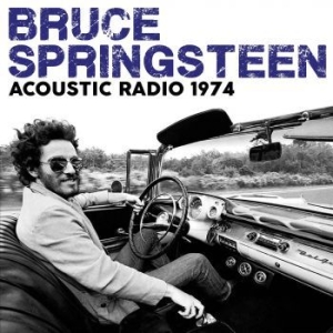 Springsteen Bruce - Acoustic Radio (Live Broadcast 1974 i gruppen Minishops / Bruce Springsteen hos Bengans Skivbutik AB (3045044)