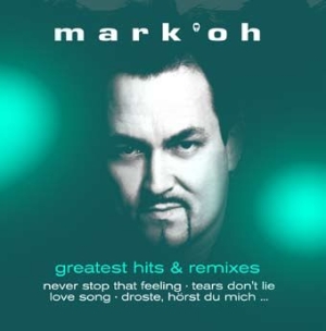 Mark 'Oh - Greatest Hits & Remixes i gruppen CD hos Bengans Skivbutik AB (3049748)