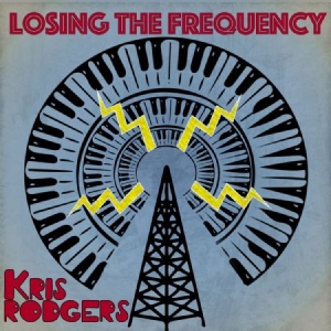 Rodgers Kris - Losing The Frequency i gruppen VINYL hos Bengans Skivbutik AB (3049759)