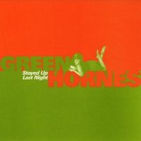 Greenhornes - Stayed Up Last Night i gruppen VINYL hos Bengans Skivbutik AB (3049800)