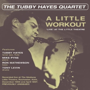 Hayes Tubby (Quartet) - A Little WorkoutLive At Little The i gruppen CD hos Bengans Skivbutik AB (3049807)