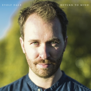 Eyolf Dale - Return To Mind i gruppen CD hos Bengans Skivbutik AB (3049871)