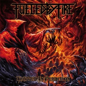 Fueled By Fire - Trapped In Perdition i gruppen VI TIPSER / Julegavetips CD hos Bengans Skivbutik AB (3050331)