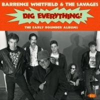 Whitfield Barrence And The Savages - Dig Everything! i gruppen CD hos Bengans Skivbutik AB (3050834)