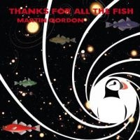 Gordon Martin - Thanks For All The Fish i gruppen CD hos Bengans Skivbutik AB (3050837)