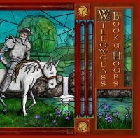 Willowglass - Book Of Hours i gruppen VINYL hos Bengans Skivbutik AB (3050877)