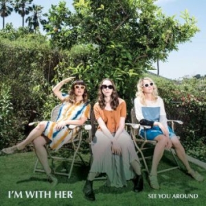 I?M With Her - See You Around i gruppen CD hos Bengans Skivbutik AB (3051520)