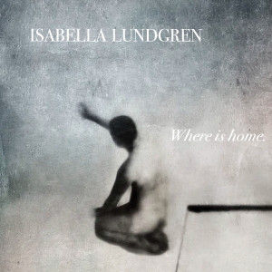 Isabella Lundgren - Where Is Home i gruppen Minishops / Isabella Lundgren hos Bengans Skivbutik AB (3052041)