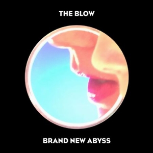 Blow - Brand New Abyss i gruppen VINYL hos Bengans Skivbutik AB (3052696)