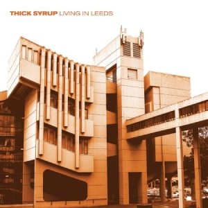 Thick Syrup - Living In Leeds i gruppen VINYL hos Bengans Skivbutik AB (3052800)