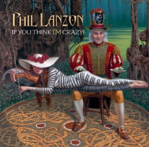 Lanzon Phil - If You Think I'm Crazy i gruppen CD hos Bengans Skivbutik AB (3052830)