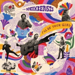 THE DECEMBERISTS - I'll Be Your Girl i gruppen VINYL hos Bengans Skivbutik AB (3071242)