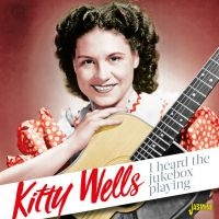 Wells Kitty - I Heard The Jukebox Playing i gruppen CD hos Bengans Skivbutik AB (3071549)